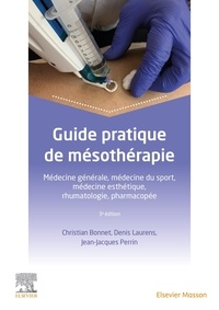 Christian Bonnet et Denis Laurens - Guide pratique de mésothérapie.