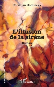 Christian Bontinckx - L'Illusion de la sirène.