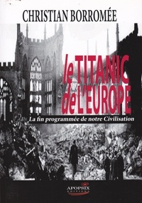 Christian Borromée - Christian BORROMEE "Le Titanic de l'Europe".