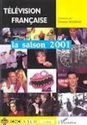 Christian Bosséno - Television Francaise : La Saison 2001.
