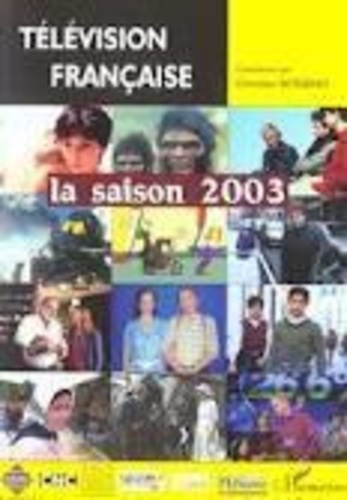 Christian Bosséno - Télévision française : la saison 2003.