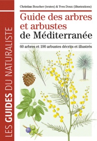 Christian Boucher - Guide des arbres et arbustes de Méditerranée.
