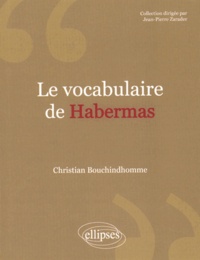 Christian Bouchindhomme - Le vocabulaire de Habermas.