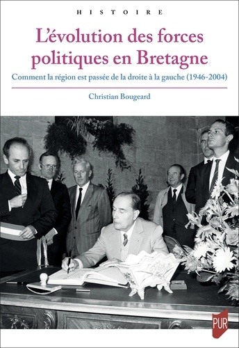 L'évolution des forces politiques en Bretagne. Comment la région est passée de la droite à la gauche (1946-2004)