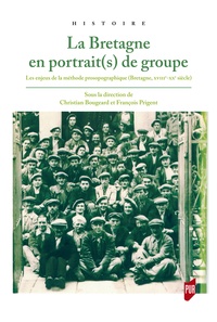 Christian Bougeard et François Prigent - La Bretagne en portrait(s) de groupe - Les enjeux de la méthode prosopographique (Bretagne, XVIIIe-XXe siècle).
