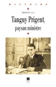 Christian Bougeard - Tanguy Prigent, Paysan Ministre.