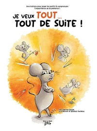 Je veux TOUT... TOUT DE SUITE !