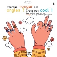 Christian Bougie - Pourquoi ronger ses ongles ? C’est pas cool !.