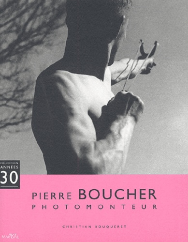 Christian Bouqueret - Pierre Boucher - Photomonteur.