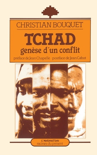 Tchad. Genèse d'un conflit