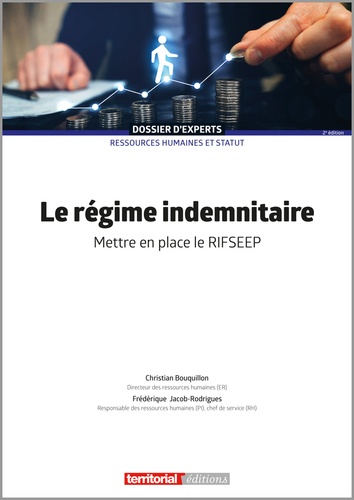 Christian Bouquillon et Frédérique Jacob-Rodrigues - Le régime indemnitaire - Mettre en place le RIFSEEP.