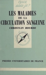 Christian Bourde et Paul Angoulvent - Les maladies de la circulation sanguine.