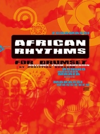 Christian Bourdon - African Rhythms for Drumset - Rhythms from Cameroon. drumset. Méthode..