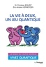 Christian Bourit et Dr Christian Bourit - La vie à deux, un jeu quantique - La magie du couple heureux.
