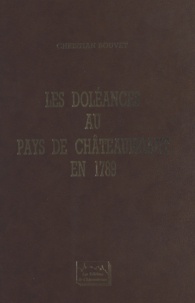 Christian Bouvet et René-Guy Cadou - Les doléances au pays de Châteaubriant en 1789.