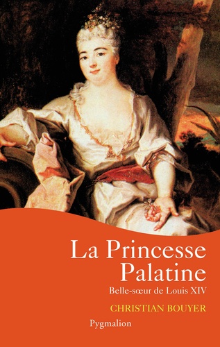 Christian Bouyer - La Princesse Palatine.