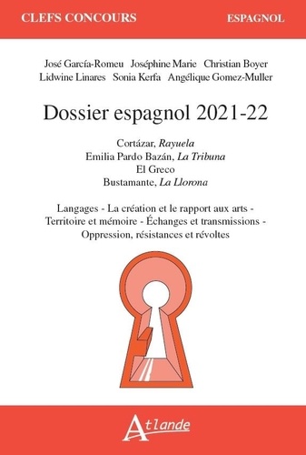 Dossier espagnol. Pardo Bazan, La Tribuna ; El Greco ; Cortazar, Rayuela ; Bustamante, La Llorona  Edition 2021-2022