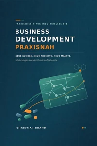 Business Development praxisnah- Neue Kunden- Neue Projekte- Neue Märkte