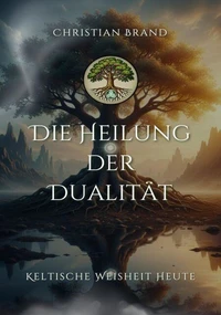 Die Heilung der Dualität