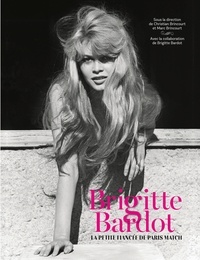 Christian Brincourt et Marc Brincourt - Brigitte Bardot - La petite fiancée de Paris Match.
