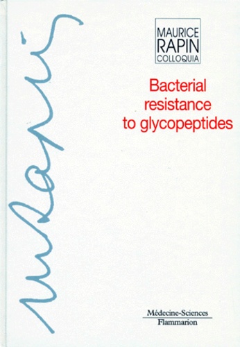 Christian Brun-Buisson et Georges m. Eliopoulos - Bacterial resistance to glycopeptides.