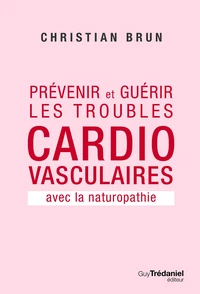 Prévenir et guérir les troubles cardiovasculaire