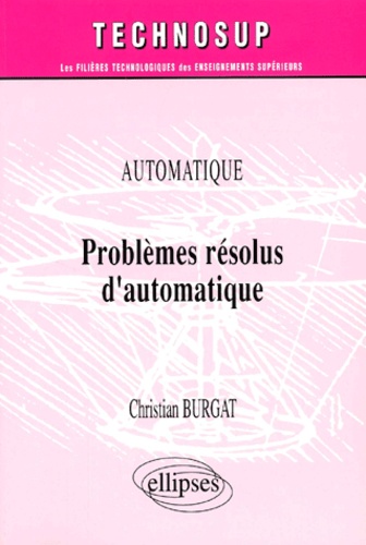 Christian Burgat - Problemes Resolus D'Automatique.