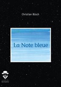 Christian Büsch - La note bleue.