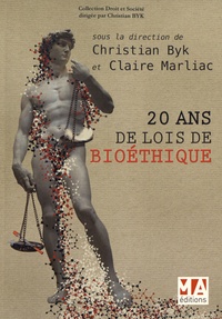 Christian Byk et Claire Marliac - 20 ans de lois de bioéthique.