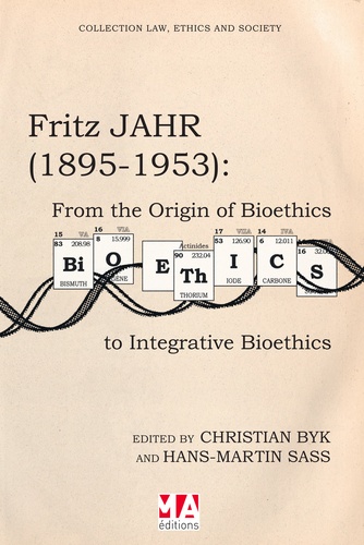 Christian Byk - Fritz Jahr (1895-1953) - From the origin of Bioethics to integrative Bioethics.