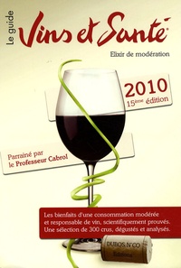 Vins et Santé 2010 - Pour la promotion dune consommation modérée mais régulière de vin.pdf