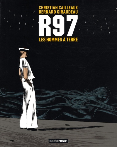 Christian Cailleaux et Bernard Giraudeau - R97 - Les hommes à terre.