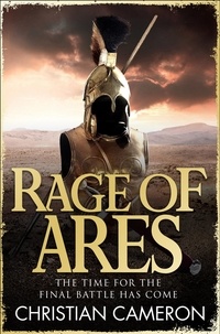 Christian Cameron - Rage of Ares.
