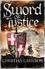 Sword of Justice. An epic medieval adventure from the master of historical fiction