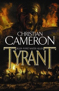 Christian Cameron - Tyrant.