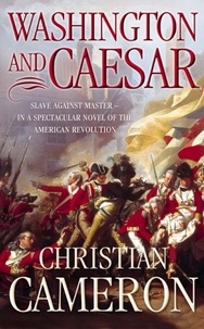 Christian Cameron - Washington and Caesar.