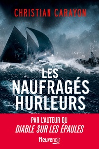 Téléchargez des livres audio en français Les naufragés hurleurs (Litterature Francaise) par Christian Carayon 9782265116306 ePub PDB