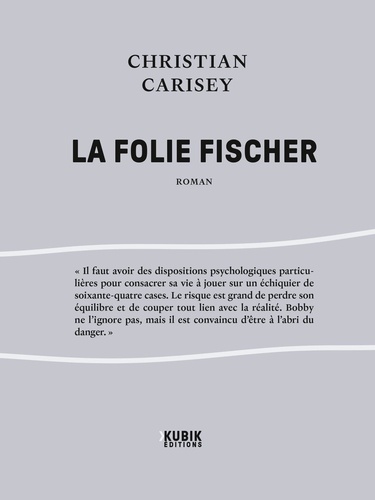La folie Fischer 2e édition