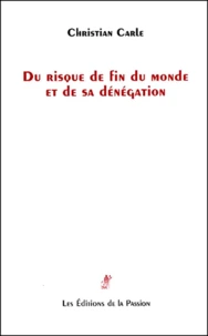 Du risque de fin du monde et de sa dénégation