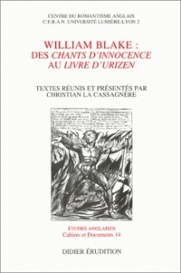 Christian Cassagnere - William Blake - Des "Chants d'innocence" au "Livre d'Urizen".
