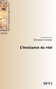 Christian Centner - L'insistance du réel.