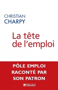 Christian Charpy - La tête de l'emploi.