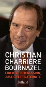 Christian Charrière-Bournazel - Liberté d'expression, justice et fraternité.