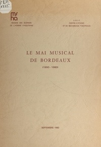 Christian Charron et  Centre d'études et de recherch - Le Mai musical de Bordeaux, 1950-1980.