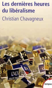 Christian Chavagneux - Les dernières heures du libéralisme.