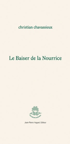 Christian Chavassieux - Le Baiser de la Nourrice.