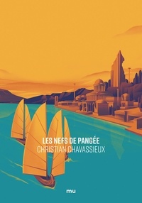 Christian Chavassieux - Les Nefs de Pangée.