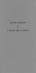 Lettre ouverte à l'autre que j'étais