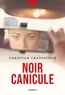 Christian Chavassieux - Noir canicule.