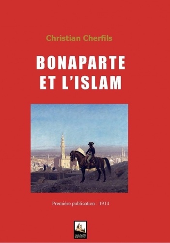 Christian Cherfils - Bonaparte et l'Islam.